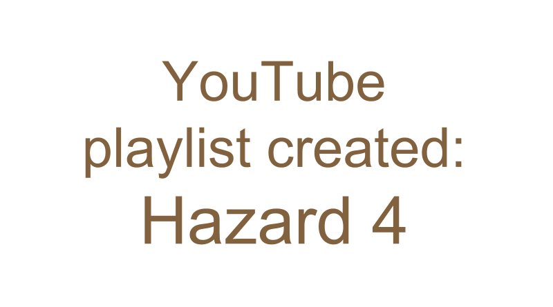Hazard 4 YouTube Playlist Created